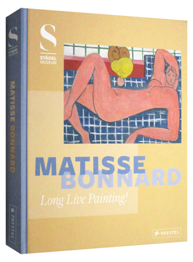 英文原版 Matisse - Bonnard Long Live Painting 马蒂斯-博纳尔 绘画万岁长存 精装 英文版 进口英语原版书籍