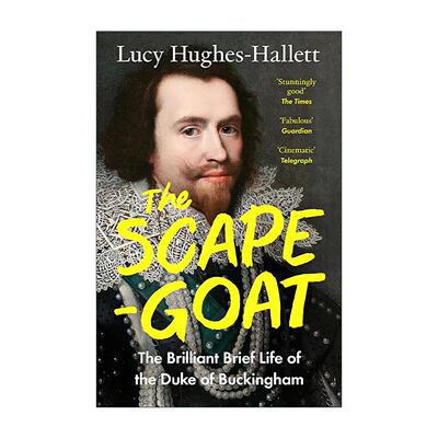 英文原版 The Scapegoat 替罪羊 初代白金汉公爵乔治·维利尔斯璀璨短暂的一生 英文版 进口英语原版书籍