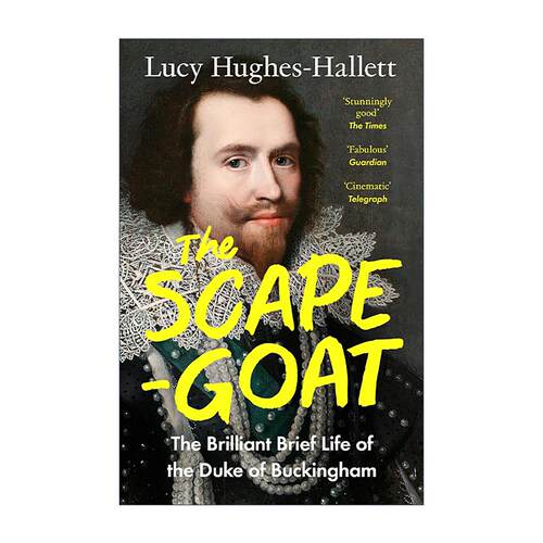 英文原版 The Scapegoat 替罪羊 初代白金汉公爵乔治·维利尔斯璀璨短暂的一生 英文版 进口英语原版书籍