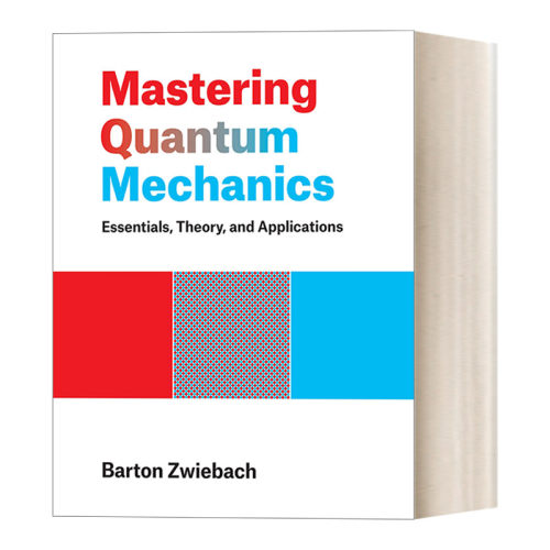 英文原版 Mastering Quantum Mechanics 掌握量子力学 要点 理论和应用 精装 Barton Zwiebach 英文版 进口英语原版书籍