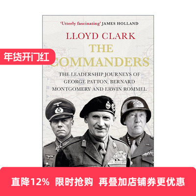 英文原版 The Commanders 指挥官们 乔治巴顿 伯纳德蒙哥马利 埃尔文隆美尔的领军之路 军事历史人物传记 英文版 进口英语原版书籍