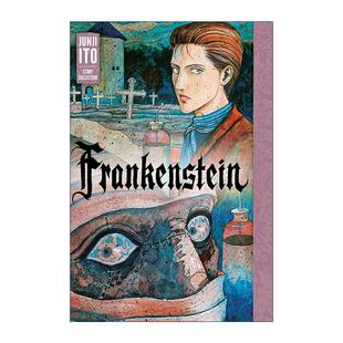 伊藤润二漫画集 Frankenstein Collection 英文原版 精装 进口英语原版 Ito 英文版 Junji 书籍 Story 2019艾斯纳奖 科学怪人
