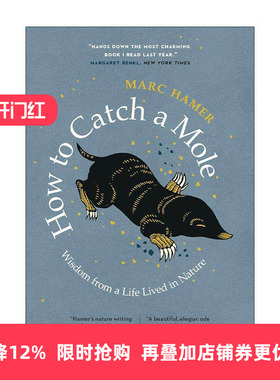 英文原版 How to Catch a Mole 如何捉鼹鼠 大自然生活的智慧 传记 Marc Hamer 英文版 进口英语原版书籍