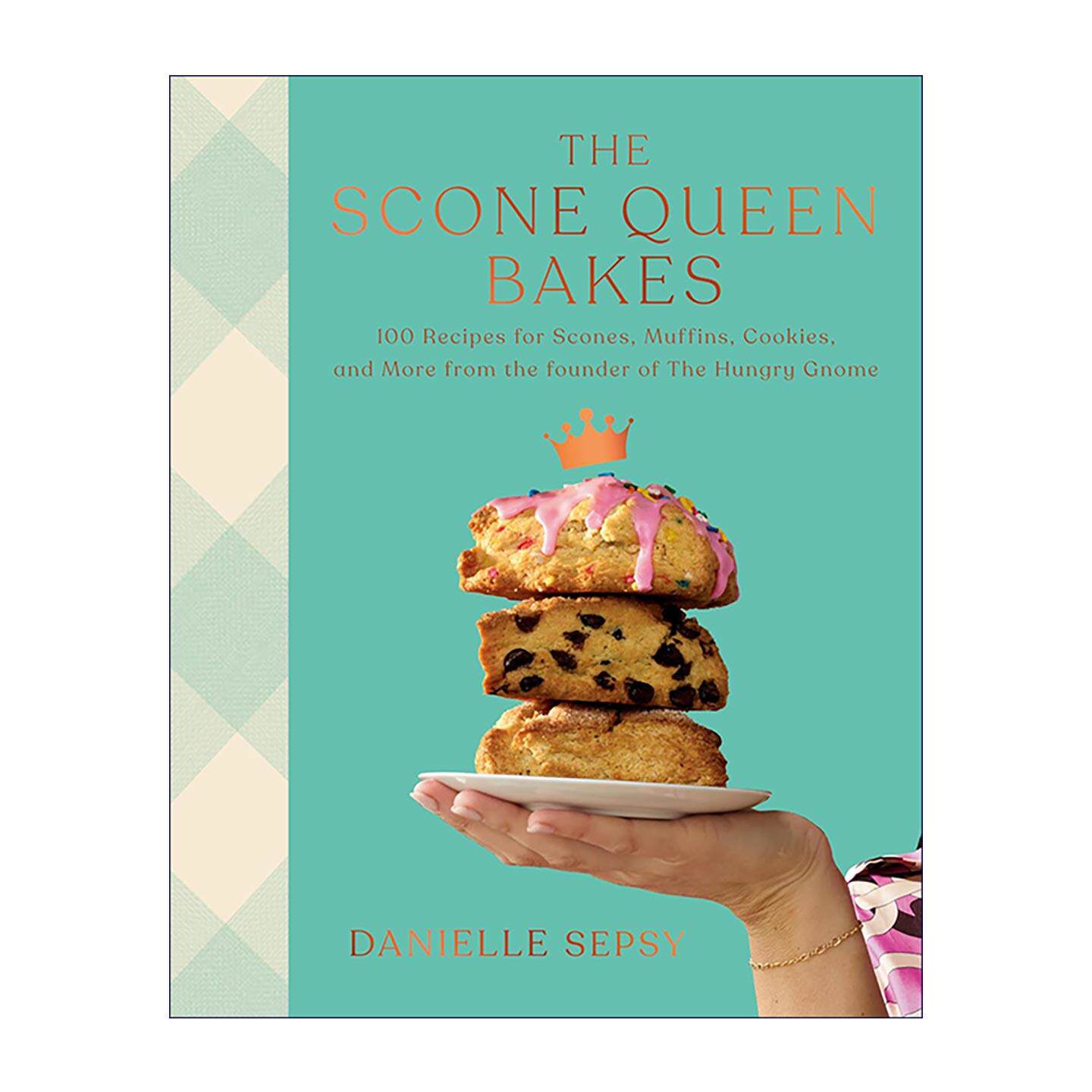 英文原版 The Scone Queen Bakes 司康女王烘焙全书 100款司康玛芬饼干蛋糕私房食谱 精装 英文版 进口英语原版书籍