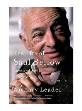 英文原版 The Life of Saul Bellow Vol.2 索尔·贝娄传 卷二 1965-2005年 爱与冲突 Zachary Leader 英文版 进口英语原版书籍