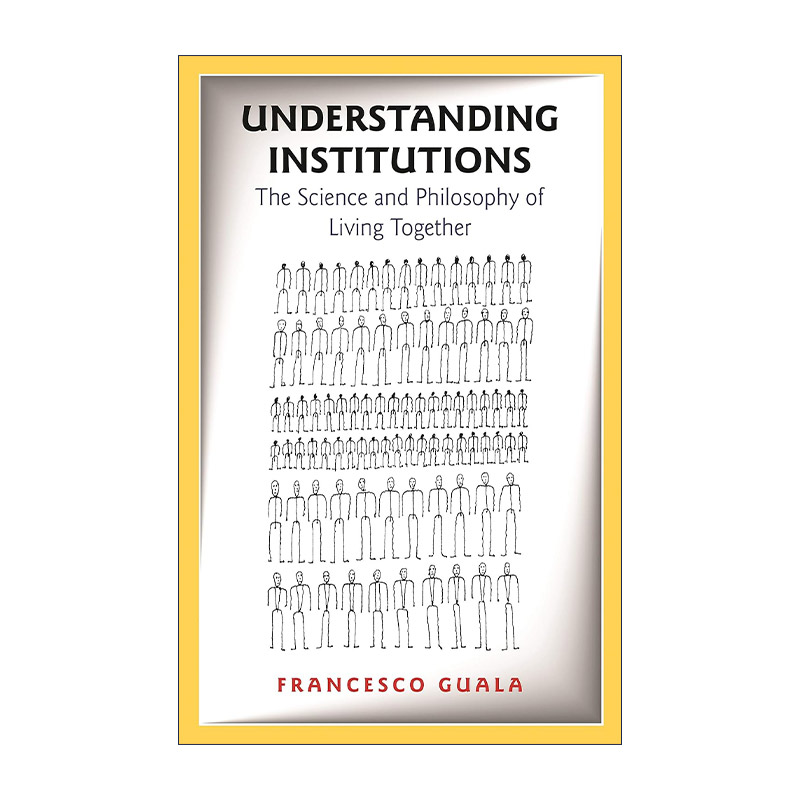 英文原版 Understanding Institutions 解读婚姻潜规则 共同生活的科学与哲学 Francesco Guala 英文版 进口英语原版书籍