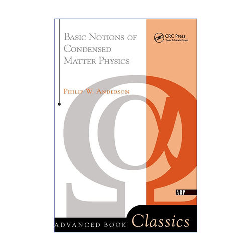 英文原版 Basic Notions Of Condensed Matter Physics 凝聚态物理的基本概念 菲利普沃伦安德森 诺贝尔物理学奖得主 进口原版书籍