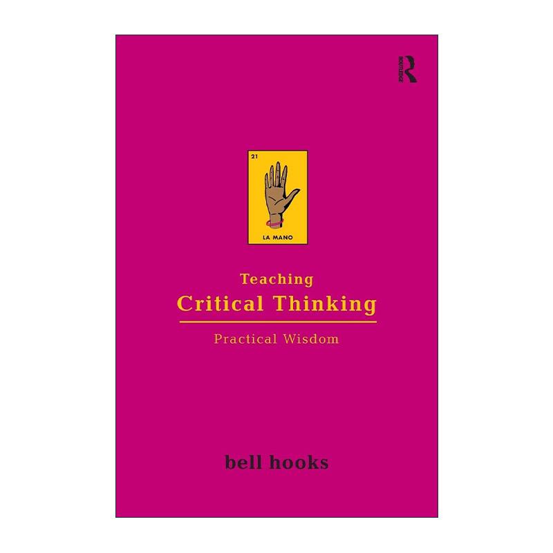 英文原版 Teaching Critical Thinking 批判式思维教学 贝尔·胡克斯 英文版 进口英语原版书籍