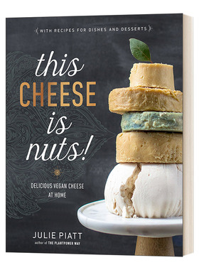 英文原版 This Cheese is Nuts! Delicious Vegan Cheese at Home 这奶酪是坚果味的! 美味的素食奶酪在家里 英文版 进口英语原版