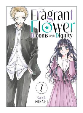 英文原版 The Fragrant Flower Blooms With Dignity 01 薰香花朵凛然綻放 花薰凛然 卷一 同名动漫漫画 三香见サカ 英文版