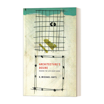 英文原版 Architecture's Desire (Writing Architecture) 建筑的欲望：新先锋派解读 建筑设计理论 K. Michael Hays 进口英语书籍