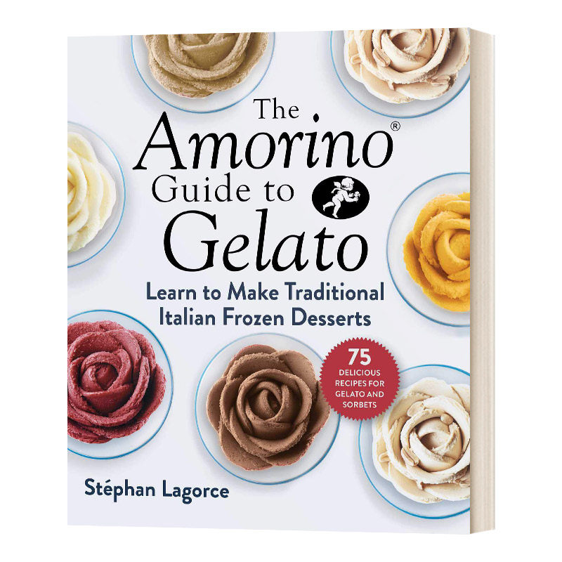 The Amorino Guide to Gelato 意大利冰淇淋甜品75个配方 精装进口原版英文书籍