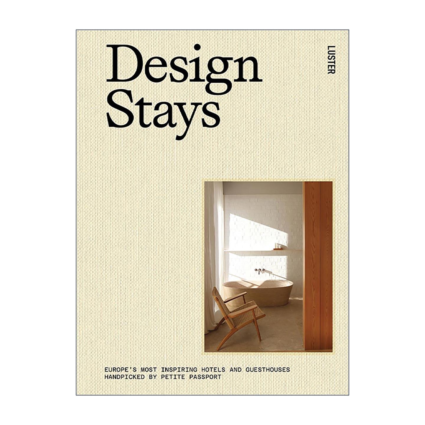 英文原版 Design Stays 设计旅居 欧洲45家绝美酒店民宿私藏指南 精装 英文版 进口英语原版书籍