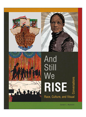 英文原版 And Still We Rise 我们仍在崛起 种族 文化和视觉对话 被子艺术 美国黑人历史 Carolyn L. Mazloomi 精装 进口英语书籍
