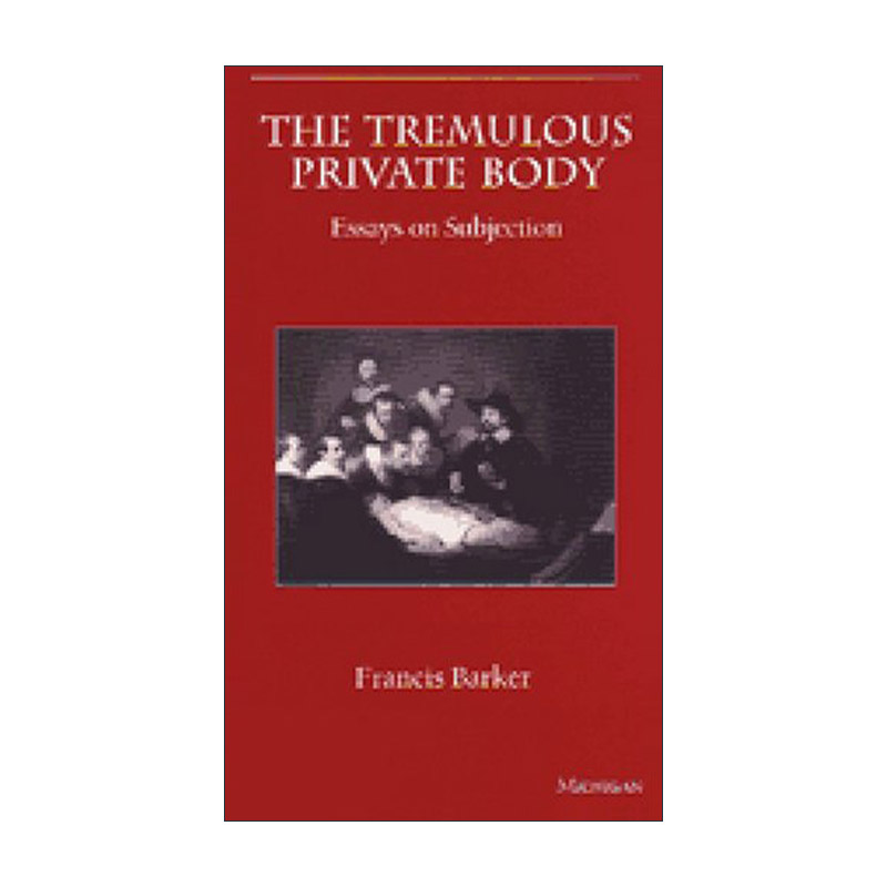 英文原版 The Tremulous Private Body 颤抖的私人个体 有关服从性的论文集 英文版 进口英语原版书籍