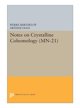 英文原版 Notes on Crystalline Cohomology 晶体上同调注释 拓扑学 Pierre Berthelot 英文版 进口英语原版书籍