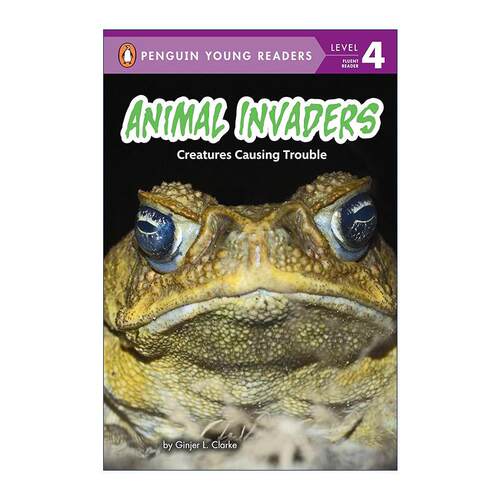 英文原版 Animal Invaders Creatures Causing Trouble 动物入侵者 造成麻烦的生物 企鹅青少分级阅读4级 进口英语原版书籍
