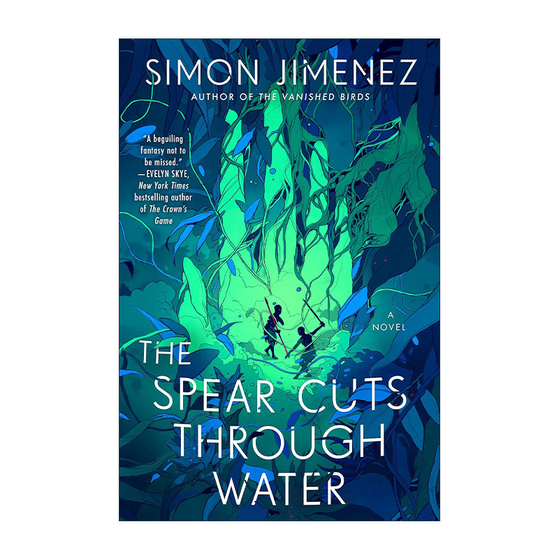 英文原版 The Spear Cuts Through Water 长矛刺穿水面 奇幻小说 Simon Jimenez英文版 进口英语原版书籍