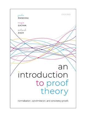 英文原版 An Introduction to Proof Theory 证明论导论 规范化 切割消除定理与一致性证明 英文版 进口英语原版书籍