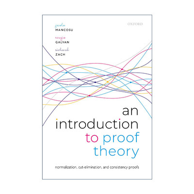 英文原版 An Introduction to Proof Theory 证明论导论 规范化 切割消除定理与一致性证明 英文版 进口英语原版书籍
