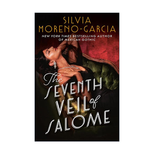 英文原版 The Seventh Veil of Salome Mrexp 莎乐美的第七层面纱 墨西哥哥特作者Silvia Moreno-Garcia 英文版 进口英语原版书籍