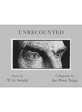 英文原版 Unrecounted 未曾叙说 诗歌 温弗里德·塞巴尔德W. G. Sebald 英文版 进口英语原版书籍