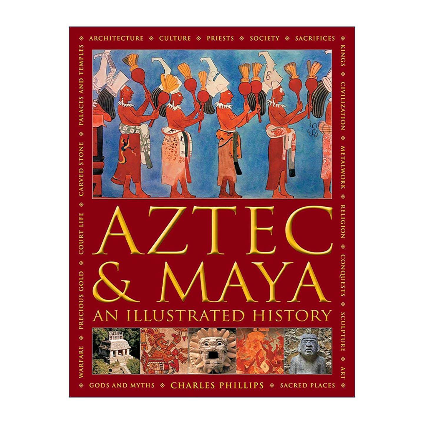 英文原版 Aztec And Maya 阿兹特克与玛雅图解全史 中美洲古文明权威纪录 精装插图史 英文版 进口英语原版书籍