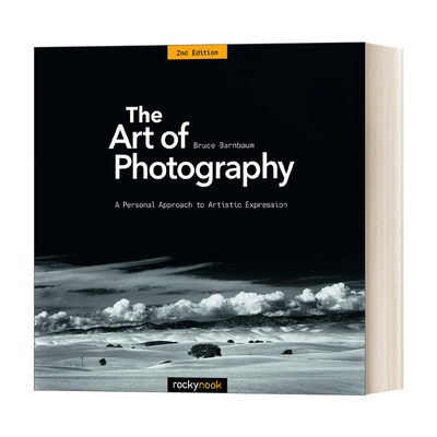 英文原版 The Art of Photography 摄影的艺术 艺术的个人表达法 Bruce Barnbaum布鲁斯· 巴恩博 英文版 进口英语原版书籍