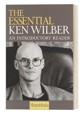 英文原版 The Essential Ken Wilber An Introductory Reader 心理学大师肯·威尔伯著作基本导论 英文版 进口英语原版书籍