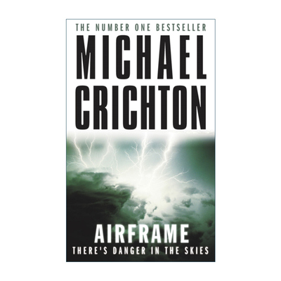 Airframe 机身 迈克尔·克莱顿小说 侏罗纪公园作者进口原版英文书籍