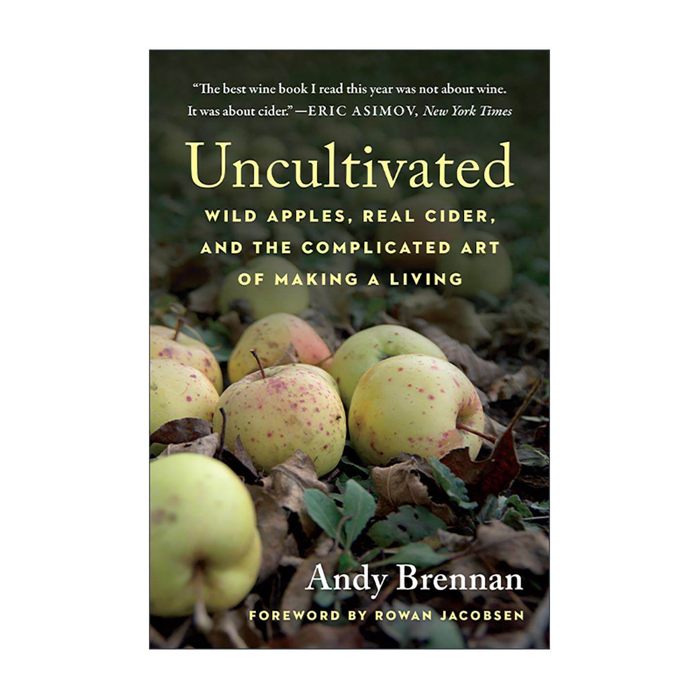 英文原版 Uncultivated 无人栽培 野生苹果 真正的苹果酒及谋生的复杂艺术 Rizzoli 英文版 进口英语原版书籍