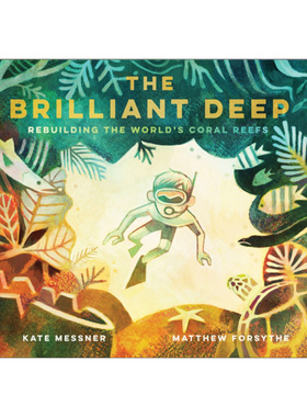 英文原版 Brilliant Deep 深海璀璨 拯救珊瑚礁的故事 Matthew Forsythe插画师 精装绘本 英文版 进口英语原版书籍