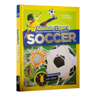 Expert 国家地理绝对专家系列儿童科普百科进口原版 Soccer 精装 英文书籍 足球 Absolute