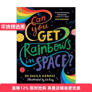 英文原版 Can You Get Rainbows in Space? 太空里能看见彩虹吗 少儿颜色太空自然知识科普彩色插画绘本 英文版 进口英语原版书籍