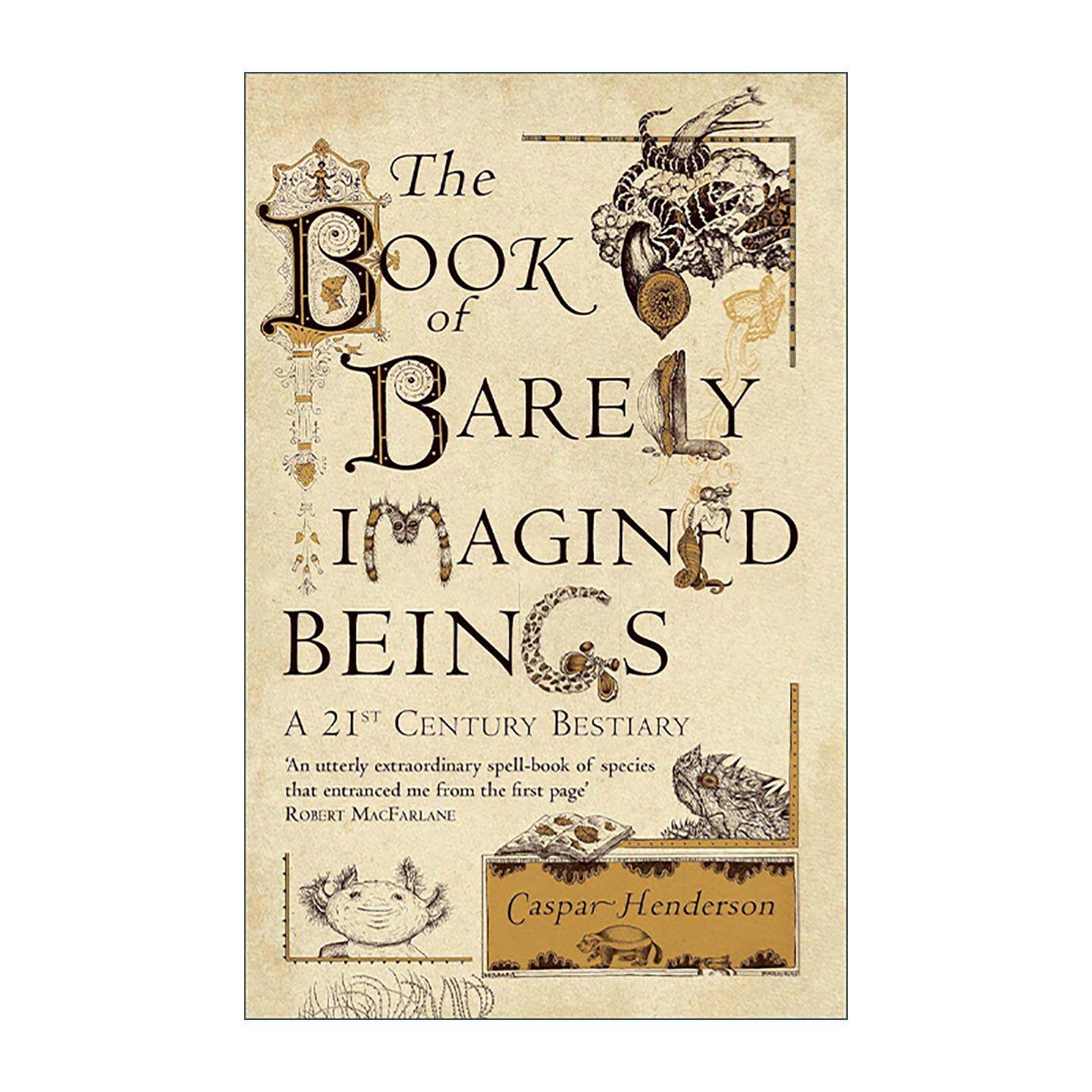 英文原版 The Book of Barely Imagined Beings 真实的幻兽 从神话寓言中现身的27种非虚构生物 英文版 进口英语原版书籍