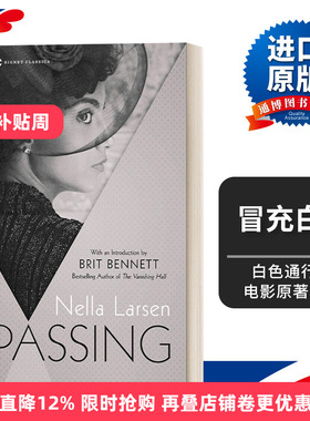 英文原版小说 Passing Signet Classics 冒充白人 Nella Larsen 冒名之肤 白色通行证电影原著小说 英文版 进口英语原版书籍