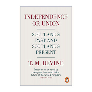 书籍 往与今 Independence Union 英文原版 英文版 苏格兰 独立还是联合 进口英语原版