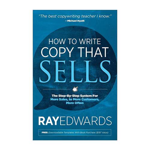 英文原版 How to Write Copy That Sells 如何编写销售文案 系统性推销分步指南 商业技能 Ray Edwards 英文版 进口英语原版书籍