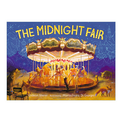 英文原版 The Midnight Fair 午夜游乐园 儿童精装艺术绘本 睡前奇幻故事 Gideon Sterer 英文版 进口英语原版书籍