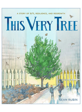 英文原版 This Very Tree A Story of 9 11 Resilience and Regrowth 就是这棵树 一个关于911 韧性和再生的故事 精装绘本 英文版