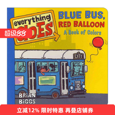 英文原版 Everything Goes Blue Bus Red Balloon A Book of Colors 交通工具妙趣多 蓝汽车红气球 颜色认知启蒙 纸板书 英文版
