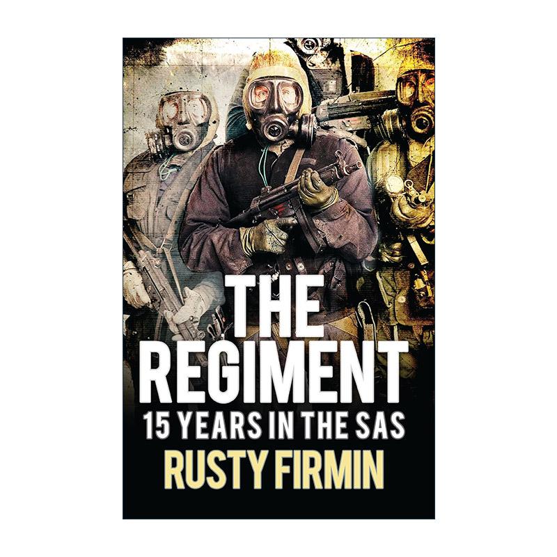 英文原版 The Regiment 特种兵团SAS 英国特别空勤团15年作战纪实 Rusty Firmin 英文版 进口英语原版书籍