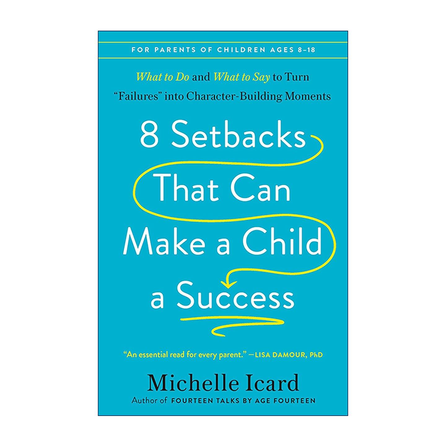 英文原版 8 Setbacks That Can Make a Child a Success 8种挫折成就孩子 品格塑造 育儿指南 青春期关键对话作者米歇尔·伊卡德