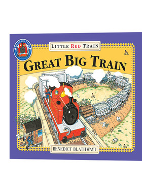 The Little Red Train: Great Big Train 红色小火车：大火车进口原版英文书籍