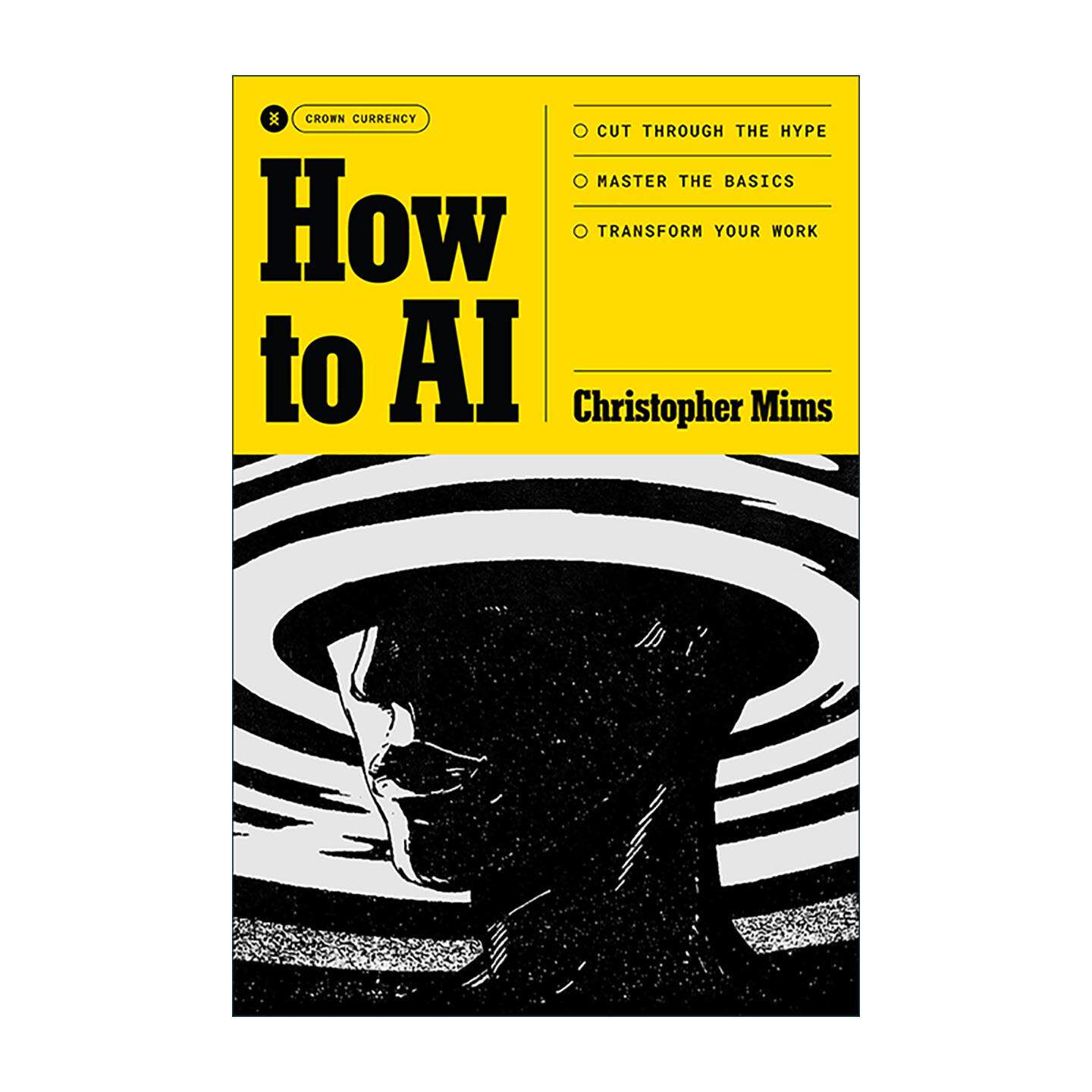 英文原版 How to AI 如何使用人工智能 避开噱头 掌握基础 改善工作 华尔街日报科技专栏作家Christopher Mims 进口英语原版书籍