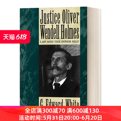 英文原版Justice Oliver Wendell Holmes  正义奥利弗温德尔霍姆斯：法律和内心的自我进口书籍