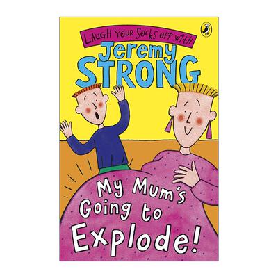 英文原版 My Mum's Going to Explode 我妈妈的大肚子 吉瑞米·斯特朗爆笑儿童小说 英文版 进口英语原版书籍