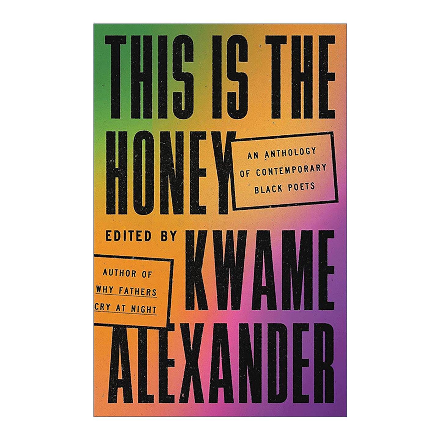 英文原版 This Is the Honey 这是蜂蜜 当代黑人诗人选集 精装 纽伯瑞奖得主Kwame Alexander 英文版 进口英语原版书籍