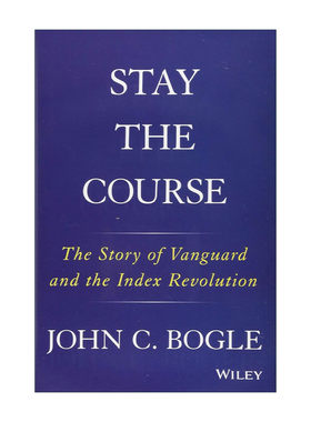 英文原版 Stay the Course 坚守 指数基金之父博格的长赢之道 John C. Bogle 精装 英文版 进口英语原版书籍