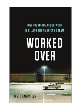 英文原版 Worked Over 过劳悲歌 996正在毁掉美国梦 英文版 进口英语原版书籍